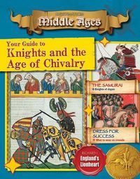 Cover image for Your Guide to Knights and the Age of Chivalry