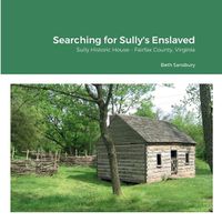 Cover image for Searching for Sully's Enslaved