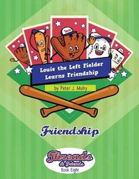 Cover image for Louie the Left Fielder Learns Friendship