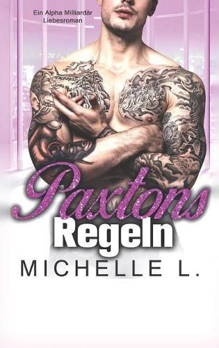 Cover image for Paxtons Regeln: Ein Alpha Milliardar Liebesroman