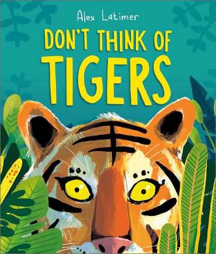 Cover image for Don't Think of Tigers