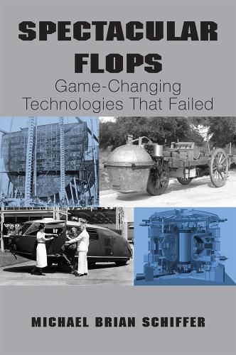 Cover image for Spectacular Flops: Game-Changing Technologies That Failed