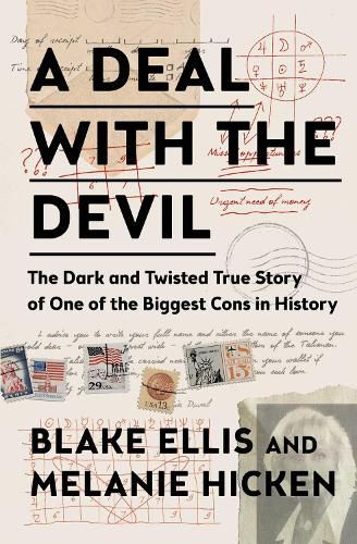 A Deal with the Devil: The Dark and Twisted True Story of One of the Biggest Cons in History