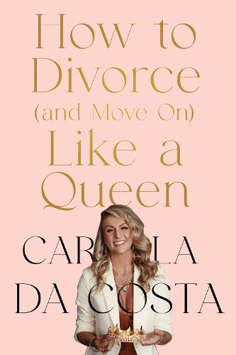 Cover image for How to Divorce and Move On Like a Queen
