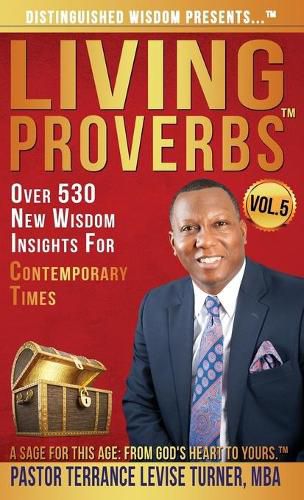 Cover image for Distinguished Wisdom Presents . . . Living Proverbs-Vol.5: Over 530 New Wisdom Insights For Contemporary Times