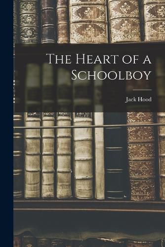 The Heart of a Schoolboy