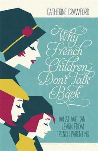 Cover image for Why French Children Don't Talk Back