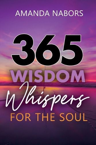Cover image for 365 Wisdom Whispers For The Soul