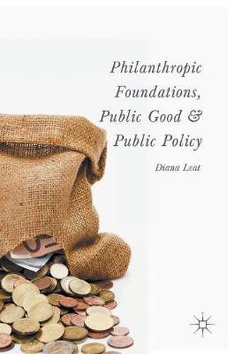 Cover image for Philanthropic Foundations, Public Good and Public Policy