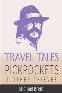 Cover image for Travel Tales: Pickpockets & Other Thieves