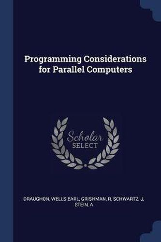 Cover image for Programming Considerations for Parallel Computers