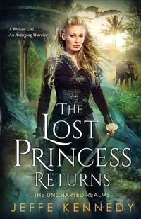Cover image for The Lost Princess Returns: The Uncharted Realms 5.5