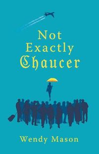 Cover image for Not Exactly Chaucer