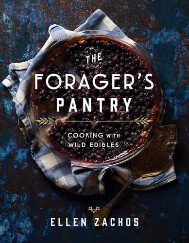 Cover image for The Forager's Pantry: Cooking with Wild Edibles