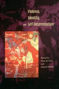 Cover image for Violence, Identity, and Self-Determination