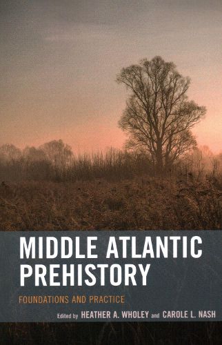 Cover image for Middle Atlantic Prehistory: Foundations and Practice