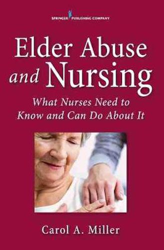 Cover image for Elder Abuse and Nursing: What Nurses Need to Know and Can Do About It