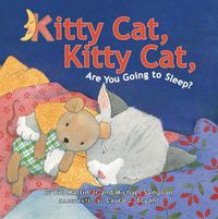 Cover image for Kitty Cat, Kitty Cat, Are You Going to Sleep?