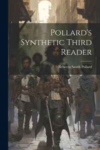 Cover image for Pollard's Synthetic Third Reader