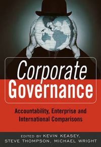 Cover image for Corporate Governance: Accountability, Enterprise and International Comparisons