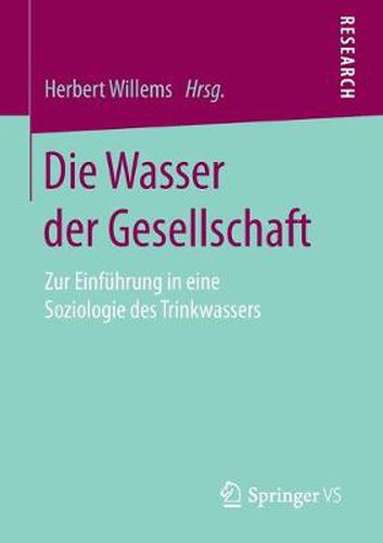 Cover image for Die Wasser Der Gesellschaft: Zur Einfuhrung in Eine Soziologie Des Trinkwassers