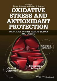 Cover image for Oxidative Stress and Antioxidant Protection: The Science of Free Radical Biology and Disease