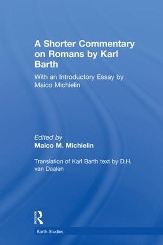 Cover image for A Shorter Commentary on Romans by Karl Barth: With an Introductory Essay by Maico Michielin