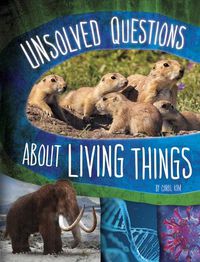 Cover image for Unsolved Questions about Living Things