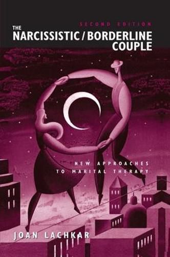 Cover image for The Narcissistic / Borderline Couple: New Approaches to Marital Therapy