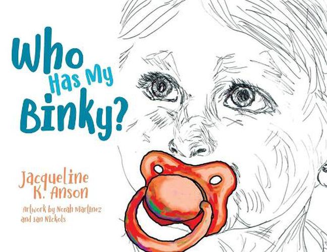 Cover image for Who has my Binky?