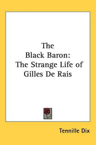 Cover image for The Black Baron: The Strange Life of Gilles De Rais