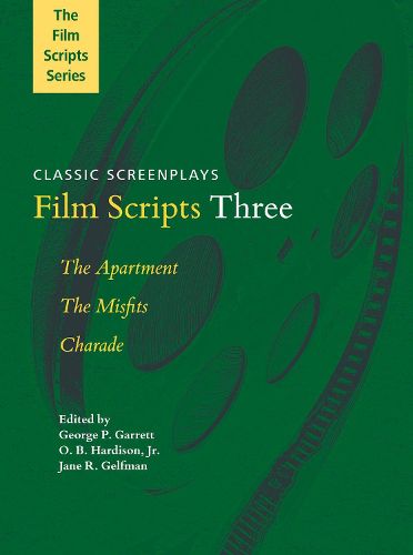 Cover image for Film Scripts Three: The Apartment, The Misfits, Charade