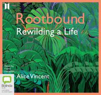 Cover image for Rootbound: Rewilding a Life