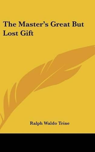 Cover image for The Master's Great But Lost Gift