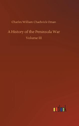 A History of the Peninsula War