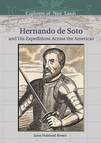 Cover image for Hernando de Soto and His Expeditions Across the Americas