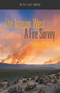 Cover image for The Interior West: A Fire Survey