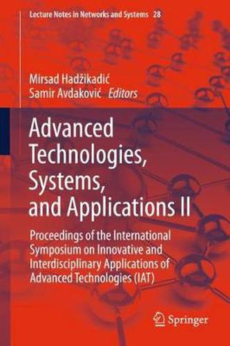 Cover image for Advanced Technologies, Systems, and Applications II: Proceedings of the International Symposium on Innovative and Interdisciplinary Applications of Advanced Technologies (IAT)