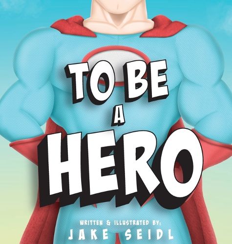 Cover image for To Be A Hero