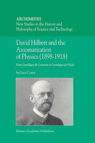 Cover image for David Hilbert and the Axiomatization of Physics (1898-1918): From Grundlagen der Geometrie to Grundlagen der Physik