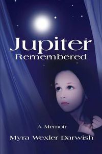 Cover image for Jupiter Remembered: A Memoir