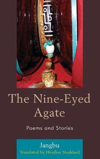 Cover image for The Nine-Eyed Agate: Poems and Stories