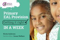 Cover image for Primary EAL Provision: Getting it Right in a Week