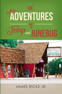 Cover image for The Mis-Adventures of Temp and Junebug