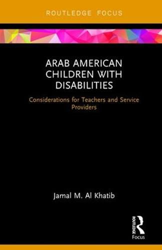 Cover image for Arab American Children with Disabilities: Considerations for Teachers and Service Providers