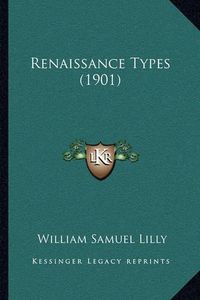 Cover image for Renaissance Types (1901)