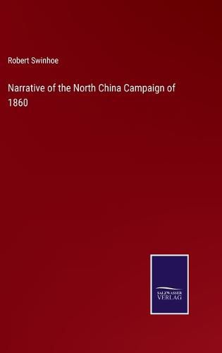 Cover image for Narrative of the North China Campaign of 1860