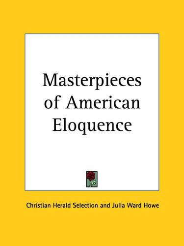 Cover image for Masterpieces of American Eloquence