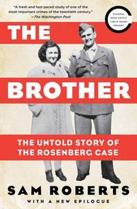 Cover image for The Brother: The Untold Story of the Rosenberg Case