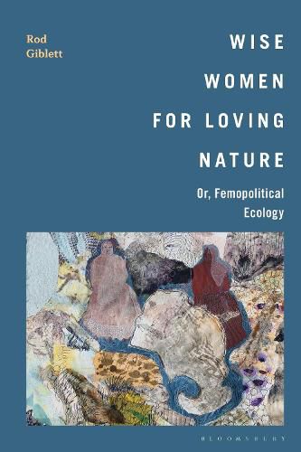 Cover image for Wise Women for Loving Nature